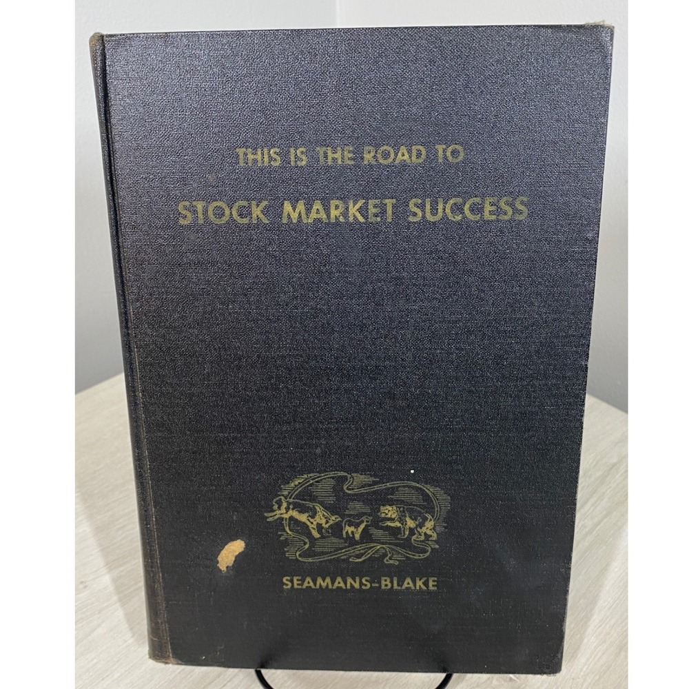 Vintage 1944 This Is The Road To Stock Market Success Seamans Blake Hardcover